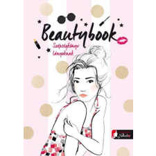 Könyvmolyképző Kiadó Caroline Langlois - Beautybook - Szépségkönyv lányoknak gyermek- és ifjúsági könyv