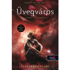 Könyvmolyképző Kiadó Cassandra Clare - Üvegváros regény