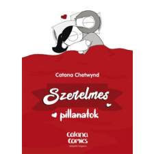 Könyvmolyképző Kiadó Catana Chetwynd: Szerelmes pillanatok irodalom