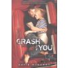 Könyvmolyképző Kiadó Crash Into You - Szívkarambol /Feszülő húr 3.