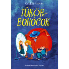 Könyvmolyképző Kiadó Csukás István - Tükörbohócok gyermek- és ifjúsági könyv