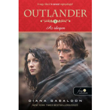 Könyvmolyképző Kiadó Diana Gabaldon - Outlander - Az idegen - filmes borító regény
