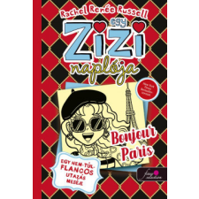 Könyvmolyképző Kiadó Egy Zizi naplója 15. - Egy nem-túl-flancos utazás meséje - Bonjour Paris gyermek- és ifjúsági könyv