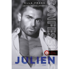 Könyvmolyképző Kiadó Ella Frank - Vallomások 2. - Julien - Confessions 2. regény