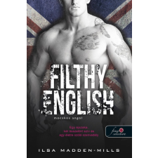 Könyvmolyképző Kiadó Filthy English - Mocskos angol - Azok a csodálatos angolok 2. (B) regény