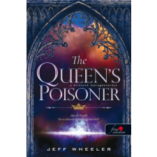 Könyvmolyképző Kiadó Jeff Wheeler: The Queen&#039;s Poisoner - A királynő méregkeverője regény