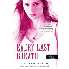 Könyvmolyképző Kiadó Jennifer L. Armentrout - Every Last Breath - Utolsó lélegzetig - Komor elemek 3. gyermek- és ifjúsági könyv