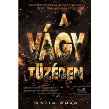 Könyvmolyképző Kiadó Kft A vágy tüzében | Boza,Anita egyéb könyv
