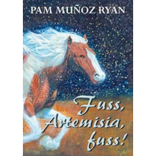 Könyvmolyképző Kiadó Kft Fuss, Artemisia, fuss! - Pam Munoz Ryan antikvárium - használt könyv