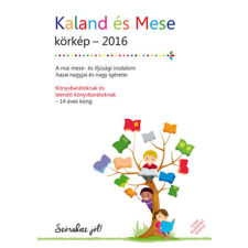 Könyvmolyképző Kiadó Kft Kaland és mese - Körkép-2016 - antikvárium - használt könyv