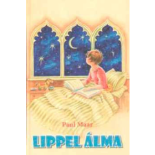 Könyvmolyképző Kiadó Kft Lippel álma - Paul Maar antikvárium - használt könyv