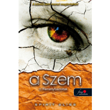 Könyvmolyképző Kiadó Kft Reményfosztottak (A Szem 1.) regény