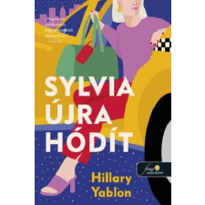 Könyvmolyképző Kiadó Kft Sylvia újra hódít - Hillary Yablon regény