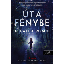 Könyvmolyképző Kiadó Kft Út a Fénybe - A Fény 1. regény
