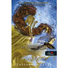Könyvmolyképző Kiadó Kft Vaslánc - Az utolsó órák 2. - puha kötés | Cassandra Clare egyéb könyv