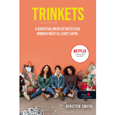 Könyvmolyképző Kiadó Kirsten Smith - Trinkets - Csecsebecsék szórakozás