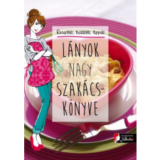 Könyvmolyképző Kiadó Lányok nagy szakácskönyve gyermek- és ifjúsági könyv