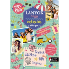 Könyvmolyképző Kiadó Lányok vakációs könyve gyermek- és ifjúsági könyv