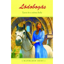 Könyvmolyképző Kiadó Lara és a néma hely - Lódobogás gyermek- és ifjúsági könyv