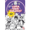 Könyvmolyképző Kiadó Lúzer Rádió, Budapest 5. - A szöcskefogó hadművelet