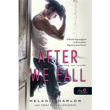Könyvmolyképző Kiadó Melanie Harlow - After We Fall - Mindig van tovább regény