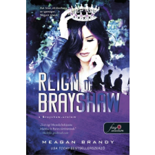 Könyvmolyképző Kiadó Reign of Brayshaw - A Brayshaw uralom - A banda 3. regény