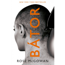 Könyvmolyképző Kiadó Rose McGowan - Bátor egyéb könyv