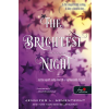 Könyvmolyképző Kiadó The Brightest Night - A legfényesebb éjszaka - Originek 3.