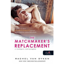 Könyvmolyképző Kiadó The Matchmaker’s Replacement - A randiguru szárnysegéde - Szárnysegéd Bt. 2. regény