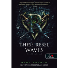 Könyvmolyképző Kiadó These Rebel Waves - Lázadó hullámok - Folyami kalózok 1. (A) regény