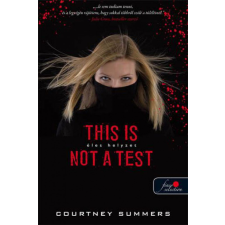 Könyvmolyképző Kiadó This Is Not a Test - Éles helyzet gyermek- és ifjúsági könyv