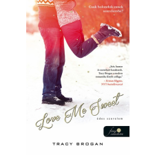 Könyvmolyképző Kiadó Tracy Brogan - Love Me Sweet - Édes szerelem regény