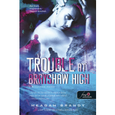 Könyvmolyképző Kiadó Trouble at Brayshaw - A Brayshaw Balhé - A banda 2. regény