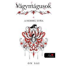 Könyvmolyképző Kiadó Vágymágusok 4. - A háború titka regény