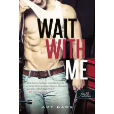 Könyvmolyképző Kiadó Wait With Me - Várj velem - Várj velem 1. regény