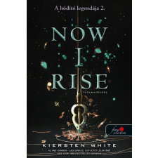 Könyvmolyképző Kiersten White - Now I Rise - Felemelkedés - A hódító legendája 2. gyermek- és ifjúsági könyv