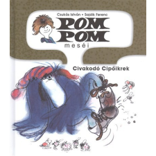Könyvmolyképző Pom Pom meséi - Civakodó Cipőikrek gyermek- és ifjúsági könyv