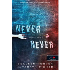 Könyvmolyképző Tarryn Fisher-Colleen Hoover-Never never-Soha, de soha 2. gyermek- és ifjúsági könyv