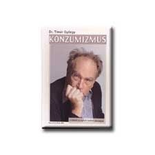 KONZUMIZMUS 1. - A LOPOTT HOLMI VISSZAJÁR társadalom- és humántudomány