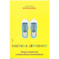 Korda Kiadó Segítsd a lépteimet - Magyar népmesék családosoknak, katekétáknak tankönyv