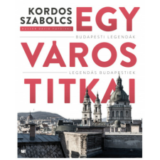 Kordos Szabolcs - Egy város titkai egyéb könyv