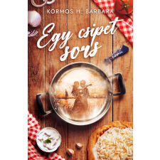 Kormos H. Barbara - Egy csipet sors egyéb könyv