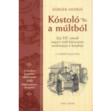 Körner András Kóstoló a múltból gasztronómia
