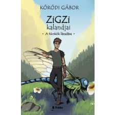 Kóródi Gábor - Zigzi kalandjai - A tücskök lázadása gyermek- és ifjúsági könyv