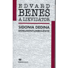 Korona Kiadó Edvard Benes, a likvidátor - Sidonia Dedina antikvárium - használt könyv