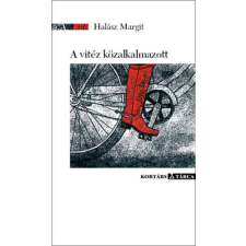 KORTÁRS KIADÓ A vitéz közalkalmazott irodalom