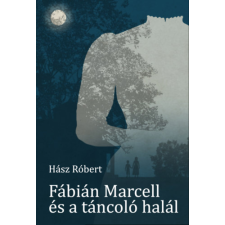 KORTÁRS KIADÓ Fábián Marcell és a táncoló halál regény
