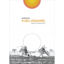 Kortárs Könyvkiadó A déli végekről regény