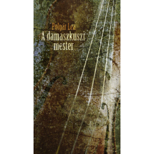 Kossuth A damaszkuszi mester regény