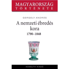 Kossuth A nemzeti ébredés kora egyéb e-könyv